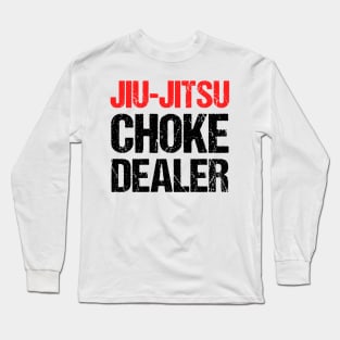 Jiu-jitsu choke dealer Long Sleeve T-Shirt